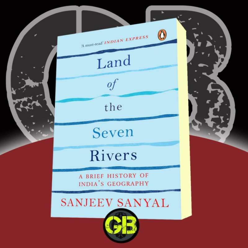 Promo Land Of The Seven Rivers: A Brief History Of India's Geography ...