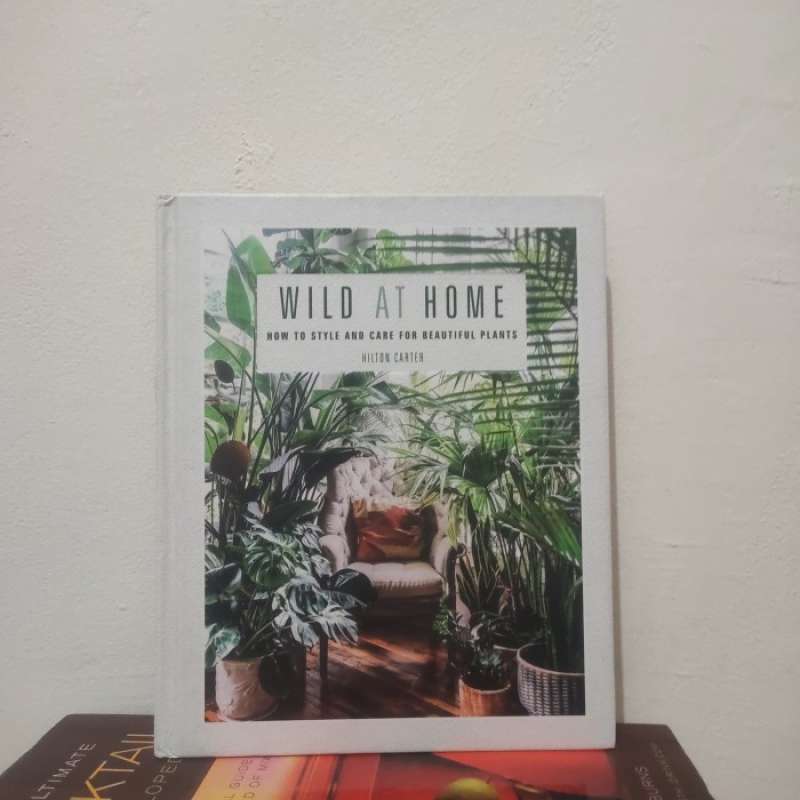 Promo Wild At Home How To Style And Care For Beautiful Plants