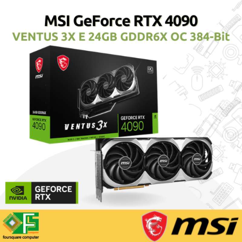 Jual VGA Msi Geforce Rtx 4090 Ventus 3x E 24gb Gddr6x Oc 384 Bit 