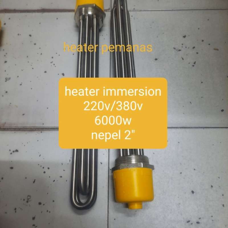 Promo pemanas air immersion heater import 220/380v 6000 w Diskon 23 di
