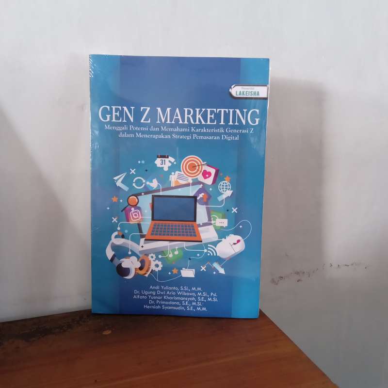 Jual 1087 GEN Z MARKETING MENGGALI POTENSI DAN MEMAHAMI KARAKTERISTIK Jual 1087 gen z marketing menggali potensi dan memahami karakteristik