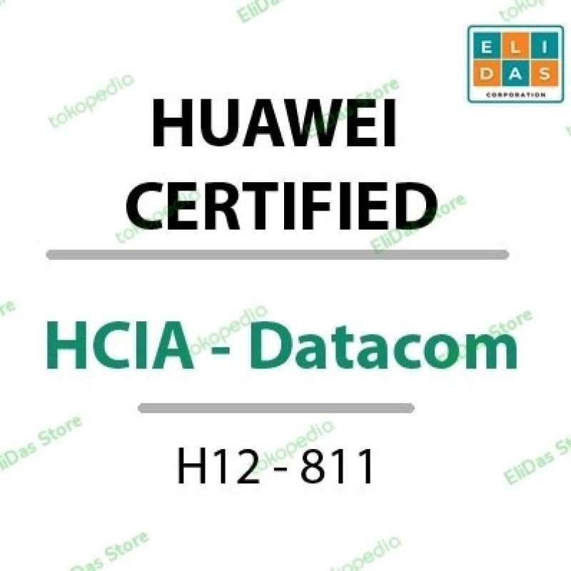 Promo Dump Exam Huawei Hcia datacom H12 811 Latest Update Valid