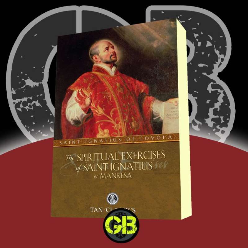 Promo The Spiritual Exercises of Saint Ignatius of Loyola St. Ignatius