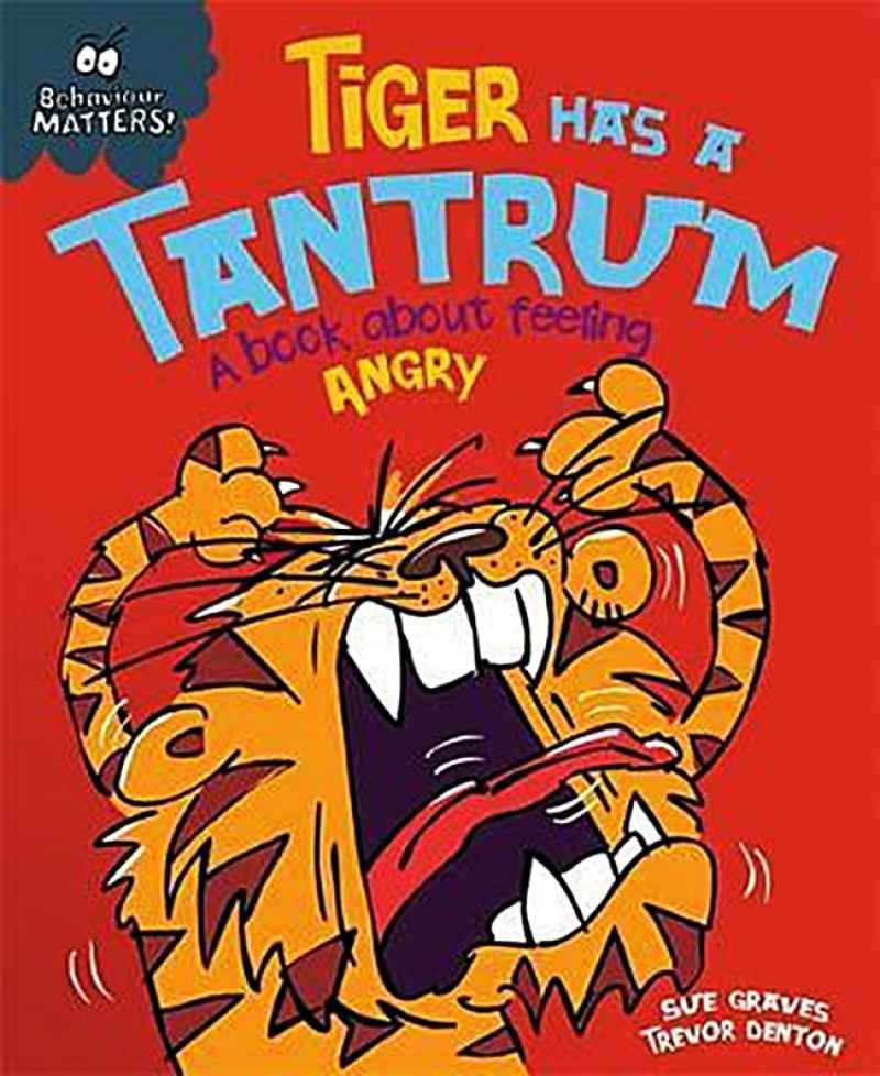 Jual Behaviour Matters Tiger Has A Tantrum (Uk) di Seller Gramedia