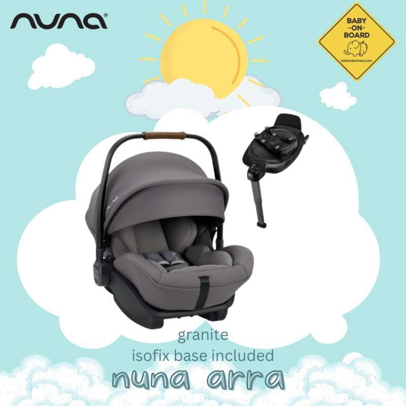 Jual Nuna Arra Next With Base Car Seat Carrier Granite di Seller BABY