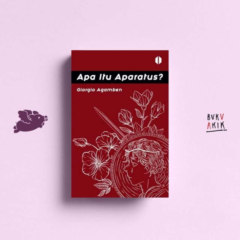 Jual Apa Itu Aparatus? Agamben di Seller Buku Akik