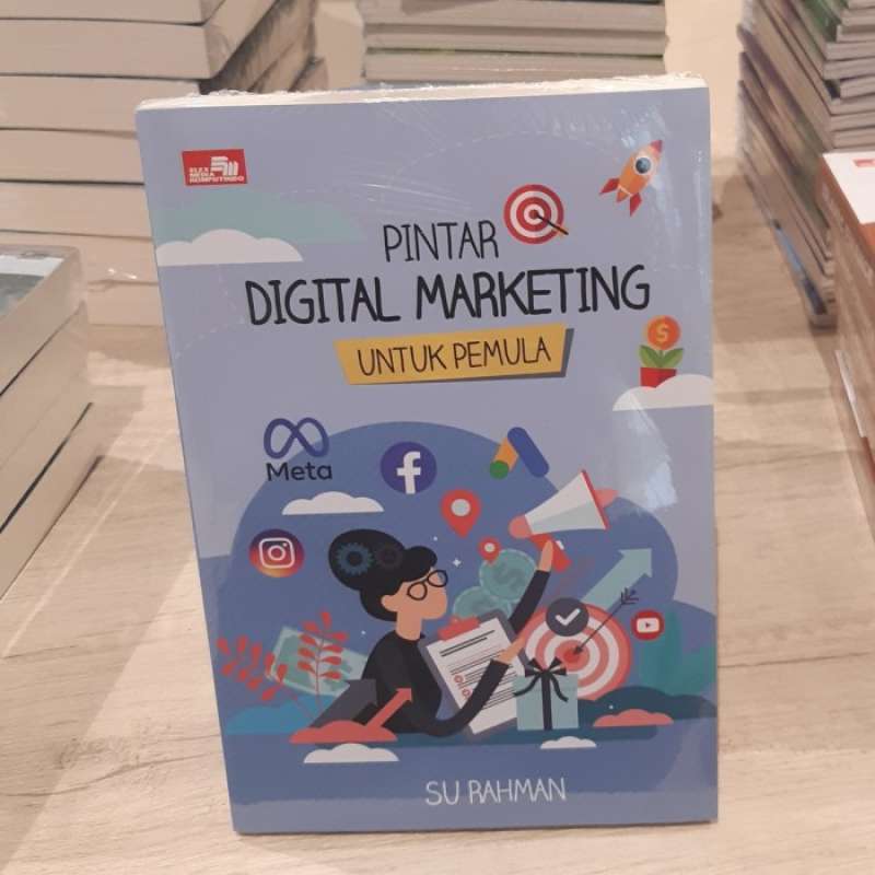 Pintar Digital Marketing: Panduan Menuju Kesuksesan di Era Digital
