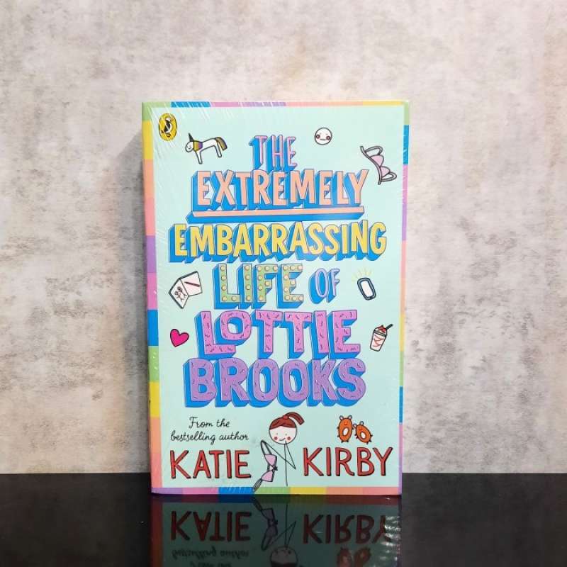 Promo The Extremely Embarrassing Life of Lottie Brooks Katie Kirby Diskon 23 di Seller Indah
