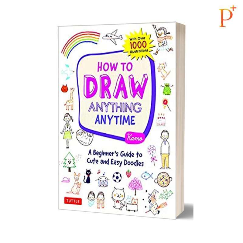 Jual How To Draw Anything Anytime - 9780804853804 Di Seller Periplus ...