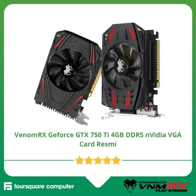 VenomRX Geforce GTX 750 Ti 4GB DDR5 nVidia VGA Card Resmi