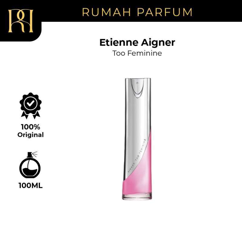 Etienne Aigner Too Feminine Woman EDP Parfum Wanita [100 mL]