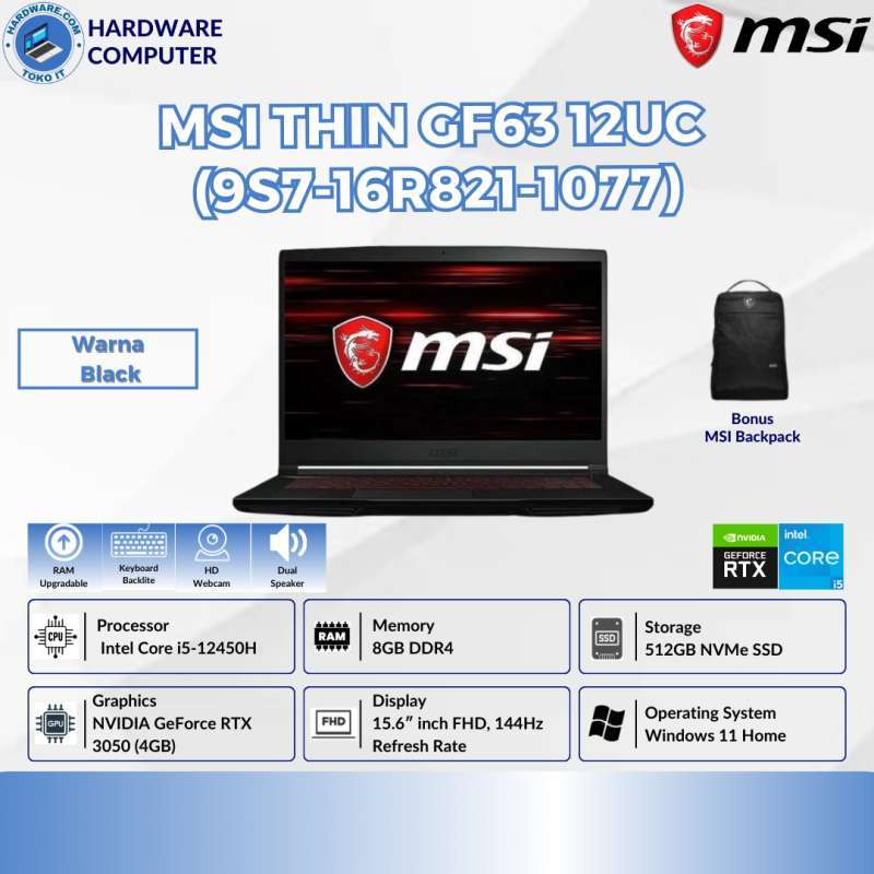 MSI Thin GF63 12UC 9S7 16R821 1077 Intel Core i5 12450H RAM 8GB 512GB SSD  RTX3050 4GB inc FHD 144Hz Win 11 Home