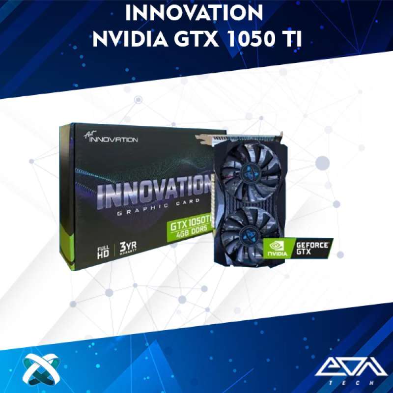 VGA Innovation Nvidia GTX 1050 Ti 4GB GDDR5 (Dual Fan) 128-bit DDR5