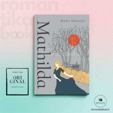 Buku MATHILDA - Mary Shelley - Diva Press Romantika Book