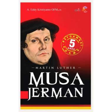 Buku Musa Jerman (5 Abad Reformasi Agama) â€“ Martin Luther - Buku Roh