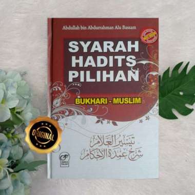 Buku Syarah Hadits Pilihan Bukhari Muslim
