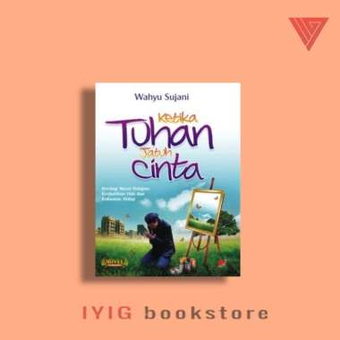 buku/novel ketika tuhan jatuh cinta 1 by wahyu sujani/novel religi/novel islami/novel remaja