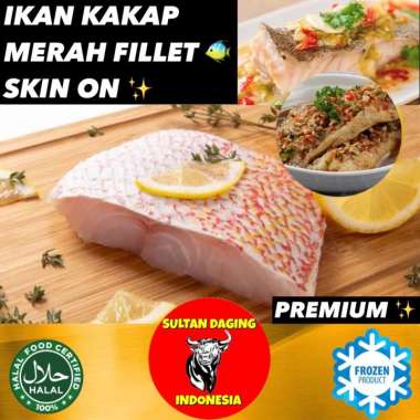 IKAN KAKAP MERAH FILLET 500 GRAM (TANPA TULANG DAN SKIN ON)/ FILLET IKAN KAKAP MERAH TANPA TULANG/ I