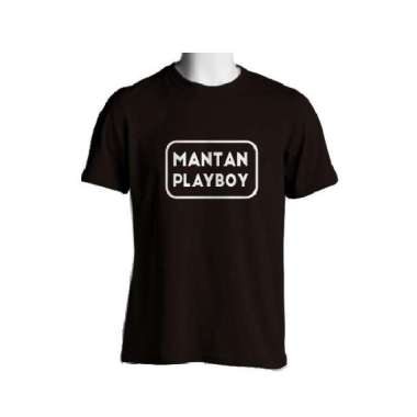 Tshirt Kaos Pendek Distro ONeck Sablon Pria Wanita Mantan Playboy Lucu Putih - XXL