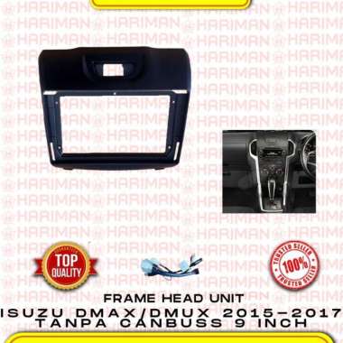 FRAME HEAD UNIT ISUZU DMAX_DMUX 2015-2017 TANPA CANBUSS 9 INCH