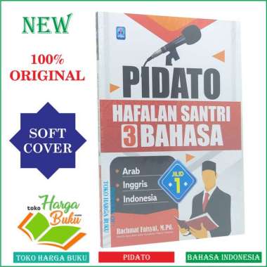 Pidato Hafalan Santri 3 Bahasa [Jilid 1] Arab Inggris Indonesia - Pidato 3 Bahasa - Pustaka Arafah