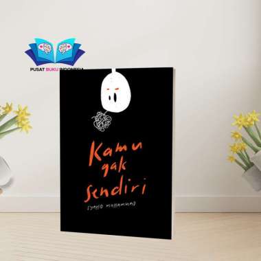 BUKU BACAAN NOVEL REMAJA KAMU GAK SENDIRI BEST SELLER SYAHID MUHAMMAD