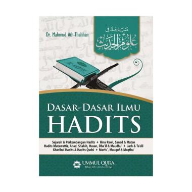 Jual Ummul Qura Dasar Dasar Ilmu Hadits Buku Religi By Dr Mahmud Ath Thahhan Online Desember 2020 Blibli