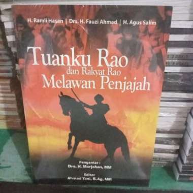 BUKU TUANKU RAO DAN RAKYAT RAO MELAWAN PENJAJAH OLEH H RAMLI HASAN DKK
