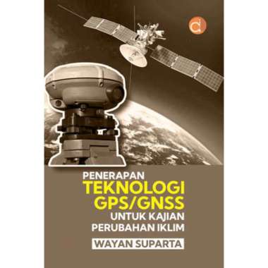 Buku Penerapan Teknologi GPS/GNSS untuk Kajian Perubahan Iklim - BW
