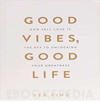 Original Ebook - Good Vibes, Good Life