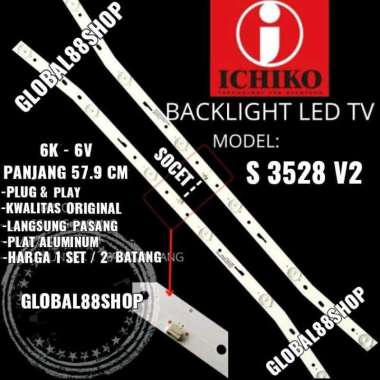BACKLIGHT TV LED ICHIKO 32 INC S3528V2 S 3258 V2 LAMPU VL 6K 6V 6K6V