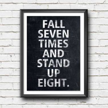 Poster Motivasi Fall Seven Times And Stand Up Eight Hitam Putih