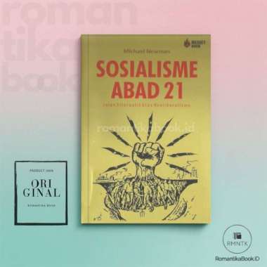 Buku SOSIALISME ABAD 21 Jalan Alternatif Atas Neoliberalisme - Michael Newman - Resist Romantika Boo