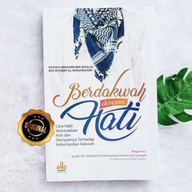 Buku Berdakwah Dengan Hati Cara Nabi Terhadap Keberhasilan Dakwah