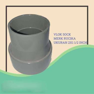VLOK SOCK 2 X 1 1/2 INCH RUCIKA / REDUCER 2X1 1/2 INCH - FITTING PIPA PVC