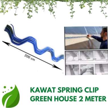 KAWAT SPRING CLIP 2 METER Klip Penjepit Plastik UV Greenhouse spring