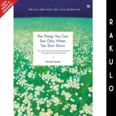 Buku The Things You Can See Only When You Slow Down - Haemin Sunim