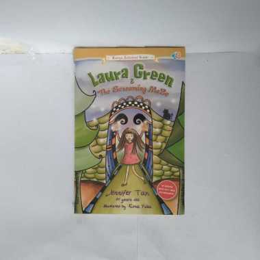 LAURA GREEN THE SCREAMING MAZE JENNIFER TAN 11 YEARS OLD KARYA SAHABAT KIDDO BUKU ANAK ANAK ASLI ORI
