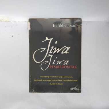 JIWA JIWA PEMBERONTAK KAHLIL GIBRAN BUKU KAHLIL GIBRAN BUKU PUISI KAHLIL GIBRAN BUKU SASTRA KAHLIL G