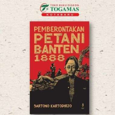 PEMBERONTAKAN PETANI BANTEN 1888 - SARTONO KARTODIRDJO
