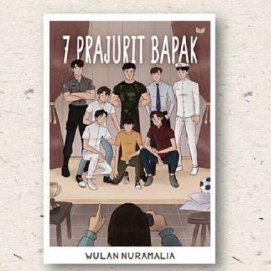 7 PRAJURIT BAPAK - WULAN NURAMALIA
