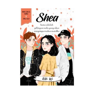 Mizan Buku Novel Shea High School Series By Asri Aci | Romansa Multicolor