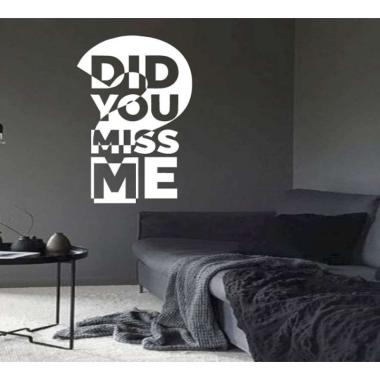 Stiker Unik Dinding Rumah Cafe Office Wall Sticker Did You Miss Me 162 Putih