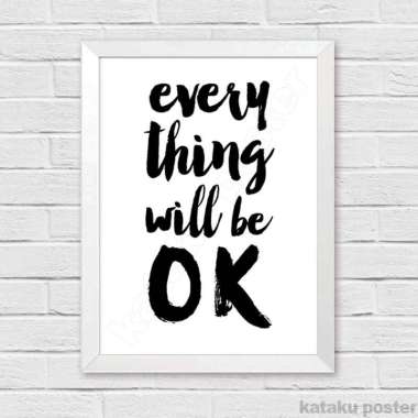 Poster Quote Inspiratif - Everything will be ok - Hiasan Kamar - putih