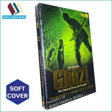 Ghazi Seri Kedua [ORIGINAL] The Chronicles of Ghazi 2 - The Clash of Cross and Crescent - Alfatih Pr