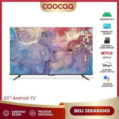 Coocaa TV LED 65 inch - 4K UHD - Smart TV - Android 10.0 - Memori 2+32 - Chameleon Extreme 2.0 - Bez