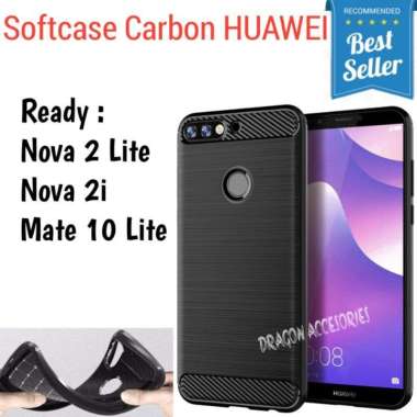 Softcase Nova 2i 2 Lite Mate 10 Lite Huawei Silikon Slim Fit Carbon Fiber Case Casing Shockproof Nov