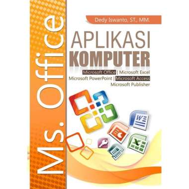 Buku Aplikasi Komputer Ms. Office