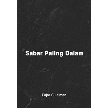 Buku Sabar Paling Dalam Pengembangan Diri Fajar Sulaiman