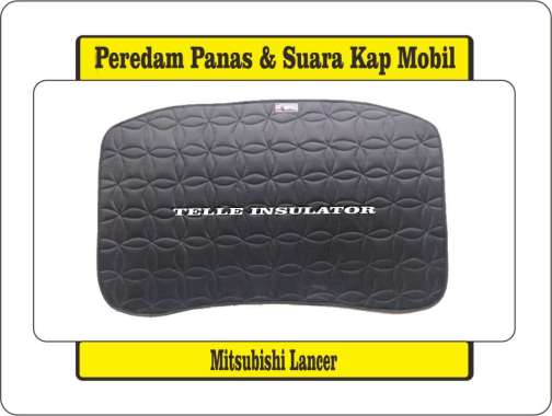 Peredam Panas Dan Suara Kap Mesin Mobil Mitsubishi Lancer Cedia CS5